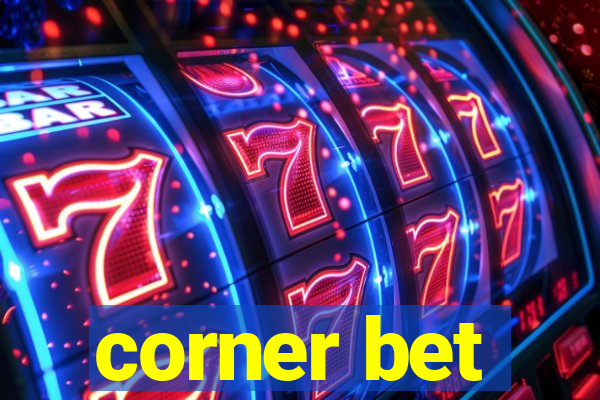 corner bet